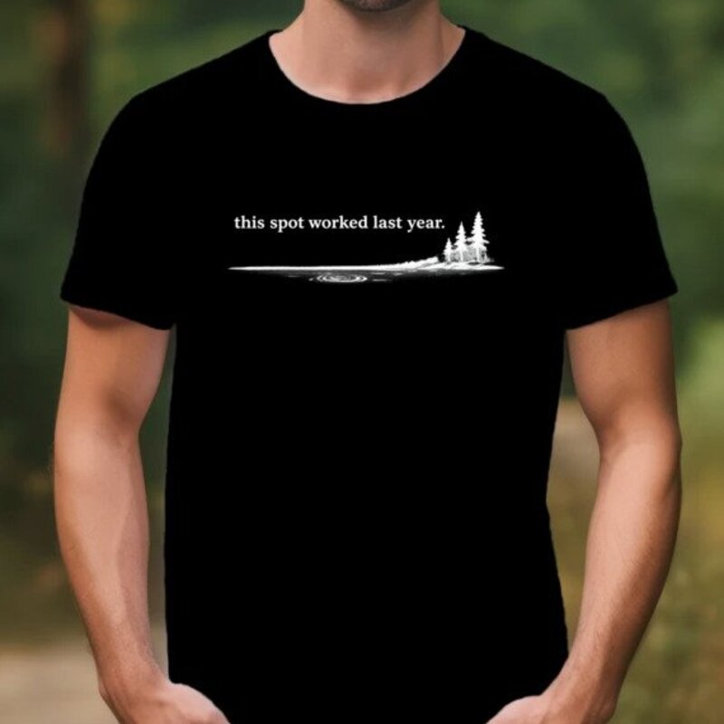 This Spot Worked Last Year Tee