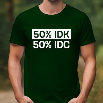 50/50 IDK IDC Tee photo 2