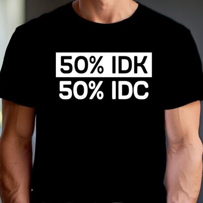 50/50 IDK IDC Tee photo 1
