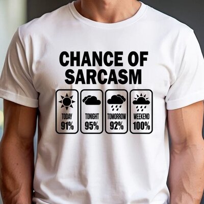 Sarcasm Forecast Tee photo 3