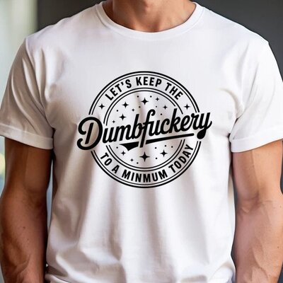 Minimum Dumbfuckery Tee photo 4